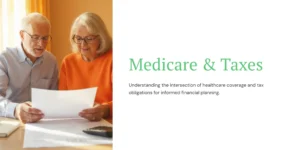 노부부가 세금 및 의료 서류를 함께 검토하며 재정 계획을 세우는 모습 – Medicare와 세금의 관계를 이해하는 장면
