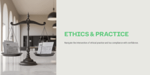Balance scale with IRS tax forms symbolizing ethical practice and compliance — EA Tax Guide Ethics & Practice banner