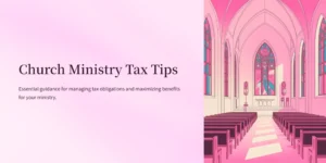 "Pink and magenta church interior with stained-glass windows — Church Ministry Tax Tips banner."