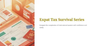“Tax forms, passport, and stamped documents arranged on an organized desk — representing tax survival strategies for American expats.”