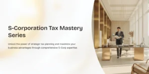 “Modern executive office with a business professional reviewing documents — S-Corporation tax mastery series banner”