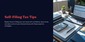 “Modern blue-toned home office with tax forms, calculator, and laptop — illustrating strategies for self-filing taxes and maximizing refunds.”