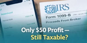 Only $50 stock profit and Form 1099-B tax reporting question