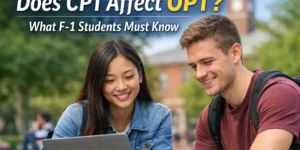 Does CPT affect OPT for F-1 students? International students reviewing work authorization rules on campus